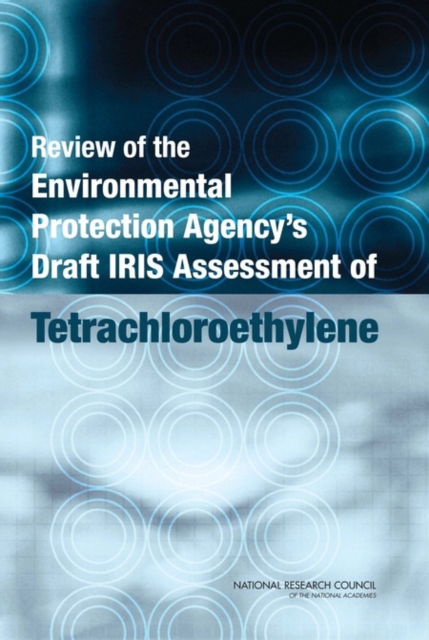 Review of the Environmental Protection Agency's Draft IRIS Assessment of Tetrachloroethylene, EPUB eBook