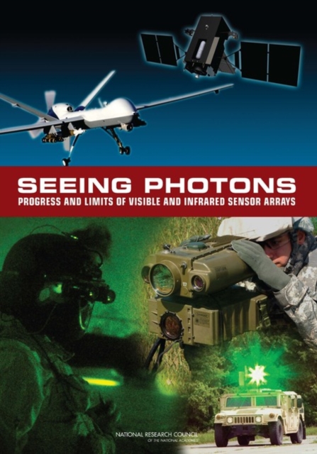 Seeing Photons : Progress and Limits of Visible and Infrared Sensor Arrays, PDF eBook