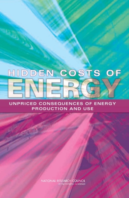 Hidden Costs of Energy : Unpriced Consequences of Energy Production and Use, EPUB eBook