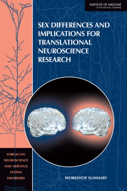 Sex Differences and Implications for Translational Neuroscience Research : Workshop Summary, PDF eBook