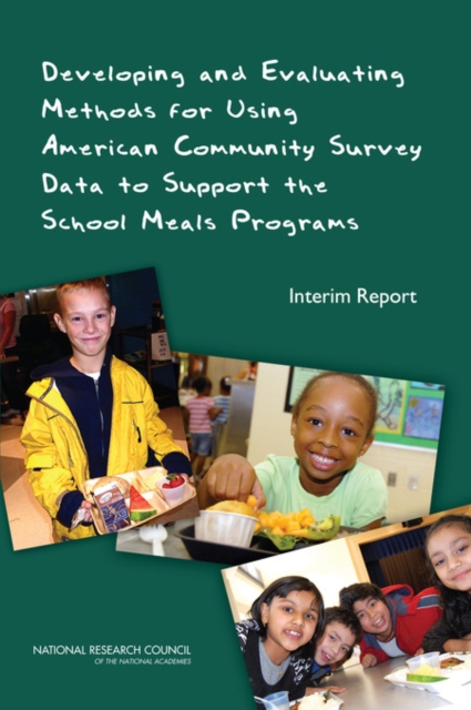 Developing and Evaluating Methods for Using American Community Survey Data to Support the School Meals Programs : Interim Report, EPUB eBook