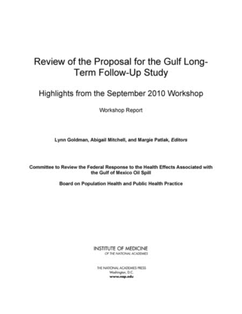 Review of the Proposal for the Gulf Long-Term Follow-Up Study : Highlights from the September 2010 Workshop: Workshop Report, PDF eBook
