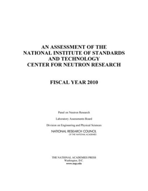 An Assessment of the National Institute of Standards and Technology Center for Neutron Research : Fiscal Year 2010, EPUB eBook
