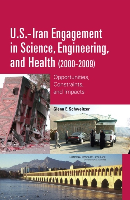 U.S.-Iran Engagement in Science, Engineering, and Health (2000-2009) : Opportunities, Constraints, and Impacts, EPUB eBook