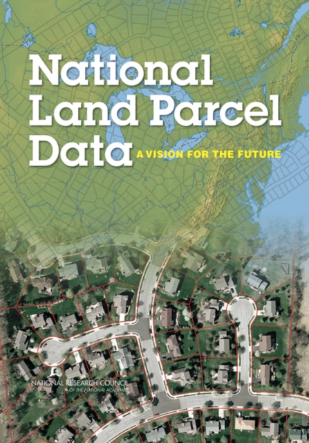 National Land Parcel Data : A Vision for the Future, EPUB eBook