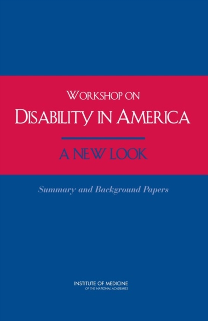 Workshop on Disability in America : A New Look: Summary and Background Papers, EPUB eBook