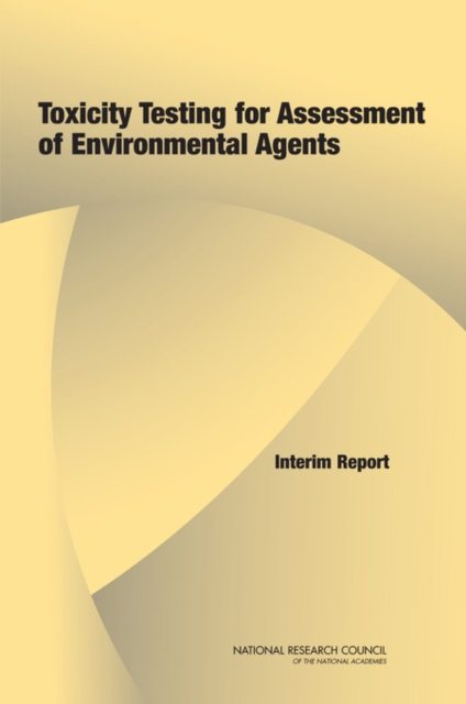 Toxicity Testing for Assessment of Environmental Agents : Interim Report, EPUB eBook