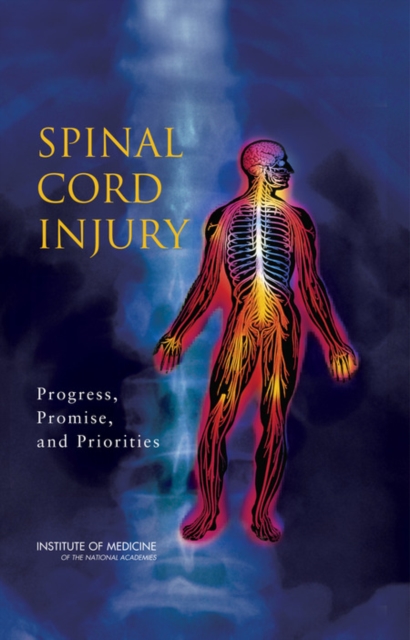 Spinal Cord Injury : Progress, Promise, and Priorities, EPUB eBook