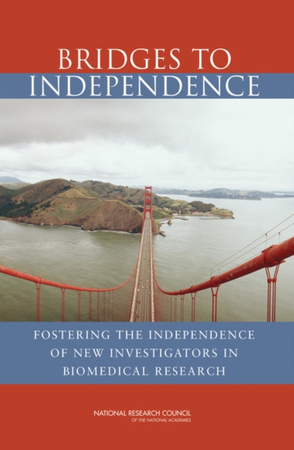 Bridges to Independence : Fostering the Independence of New Investigators in Biomedical Research, EPUB eBook