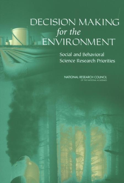 Decision Making for the Environment : Social and Behavioral Science Research Priorities, EPUB eBook