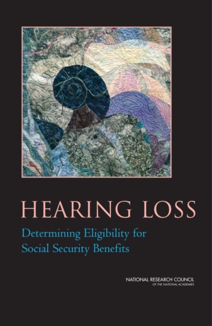 Hearing Loss : Determining Eligibility for Social Security Benefits, EPUB eBook