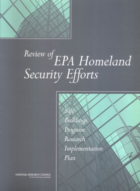Review of EPA Homeland Security Efforts : Safe Buildings Program Research Implementation Plan, EPUB eBook