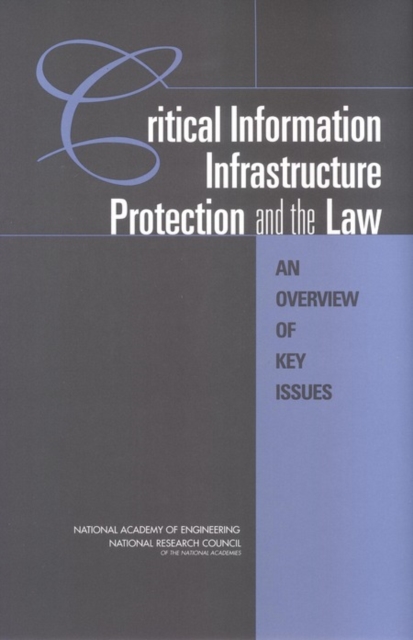 Critical Information Infrastructure Protection and the Law : An Overview of Key Issues, EPUB eBook