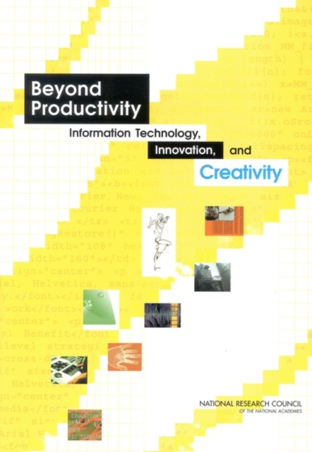Beyond Productivity : Information Technology, Innovation, and Creativity, EPUB eBook