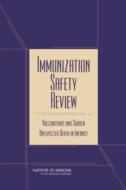 Immunization Safety Review : Vaccinations and Sudden Unexpected Death in Infancy, EPUB eBook