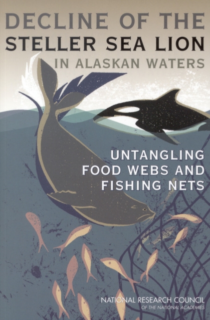 Decline of the Steller Sea Lion in Alaskan Waters : Untangling Food Webs and Fishing Nets, EPUB eBook