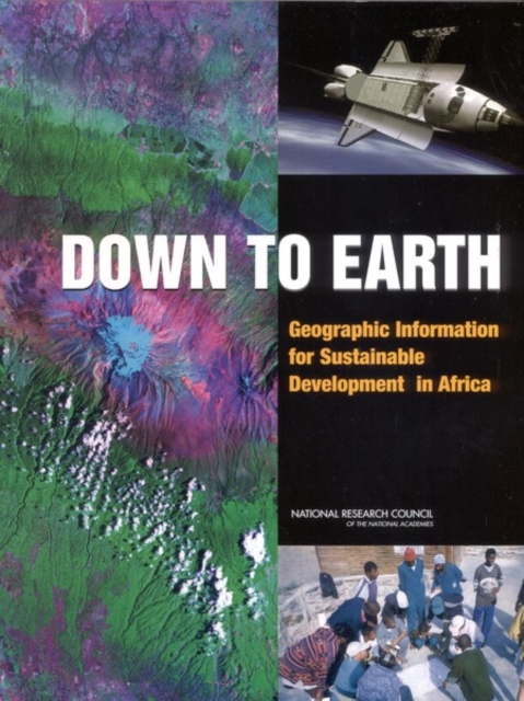 Down to Earth : Geographic Information for Sustainable Development in Africa, EPUB eBook