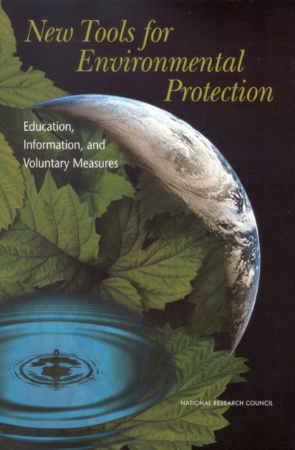 New Tools for Environmental Protection : Education, Information, and Voluntary Measures, EPUB eBook