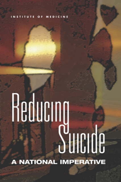 Reducing Suicide : A National Imperative, EPUB eBook