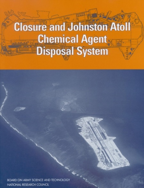 Closure and Johnston Atoll Chemical Agent Disposal System, EPUB eBook