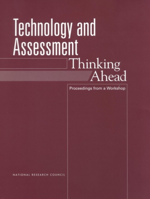 Technology and Assessment : Thinking Ahead: Proceedings from a Workshop, EPUB eBook