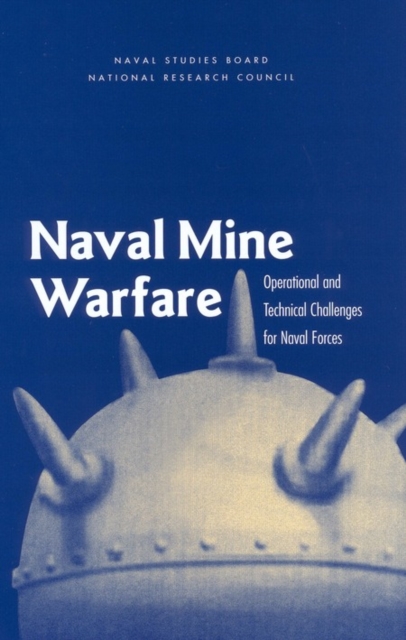 Naval Mine Warfare : Operational and Technical Challenges for Naval Forces, EPUB eBook