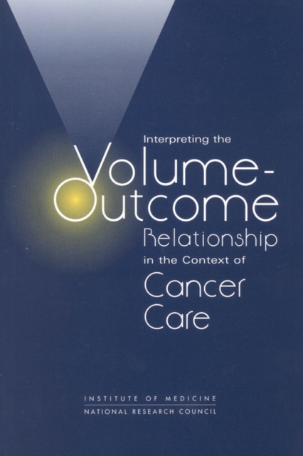 Interpreting the Volume-Outcome Relationship in the Context of Cancer Care, EPUB eBook