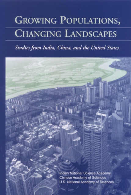 Growing Populations, Changing Landscapes : Studies from India, China, and the United States, EPUB eBook