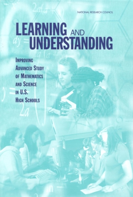 Learning and Understanding : Improving Advanced Study of Mathematics and Science in U.S. High Schools, EPUB eBook