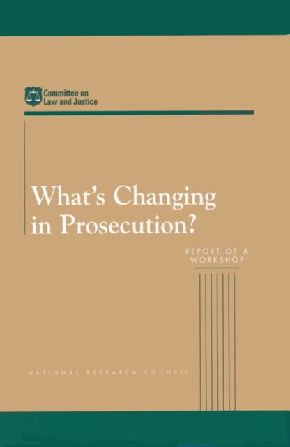 What's Changing in Prosecution? : Report of a Workshop, EPUB eBook