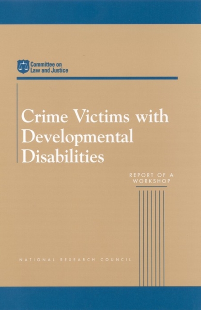 Crime Victims with Developmental Disabilities : Report of a Workshop, EPUB eBook