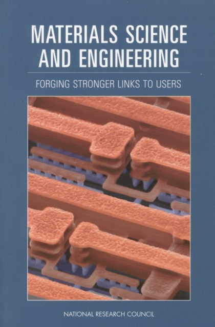 Materials Science and Engineering : Forging Stronger Links to Users, EPUB eBook
