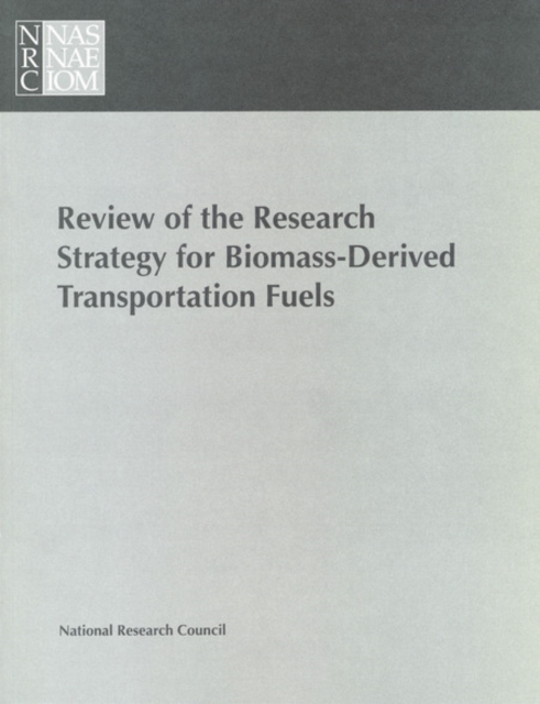 Review of the Research Strategy for Biomass-Derived Transportation Fuels, EPUB eBook