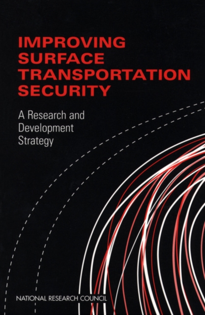 Improving Surface Transportation Security : A Research and Development Strategy, EPUB eBook
