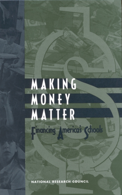 Making Money Matter : Financing America's Schools, EPUB eBook