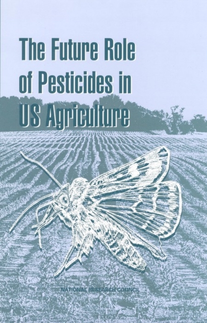 The Future Role of Pesticides in US Agriculture, EPUB eBook