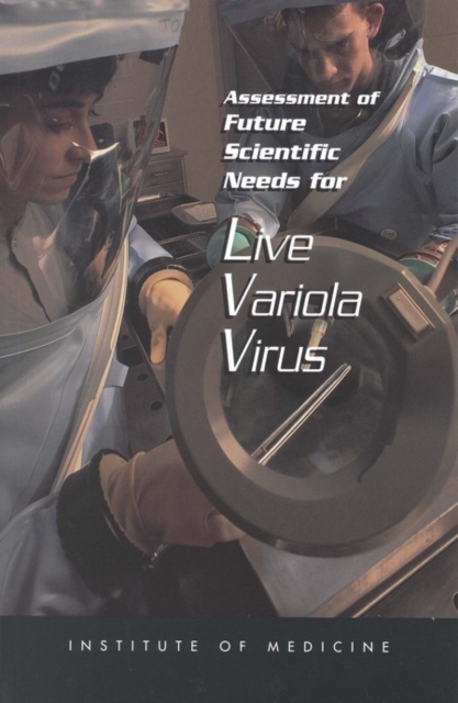 Assessment of Future Scientific Needs for Live Variola Virus, EPUB eBook