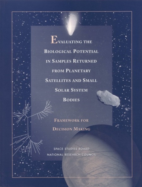 Evaluating the Biological Potential in Samples Returned from Planetary Satellites and Small Solar System Bodies : Framework for Decision Making, EPUB eBook
