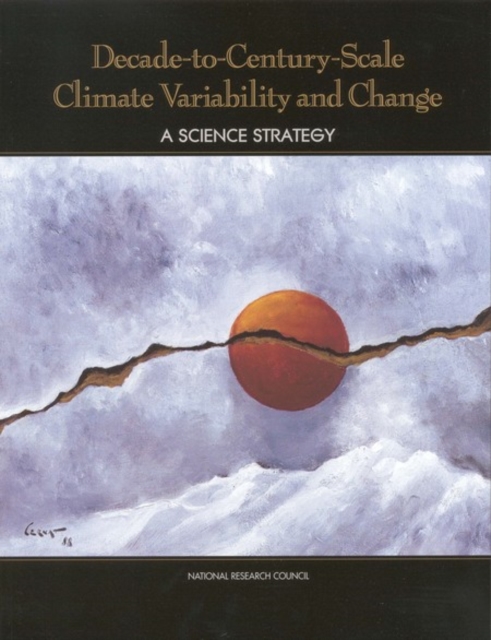 Decade-to-Century-Scale Climate Variability and Change : A Science Strategy, EPUB eBook