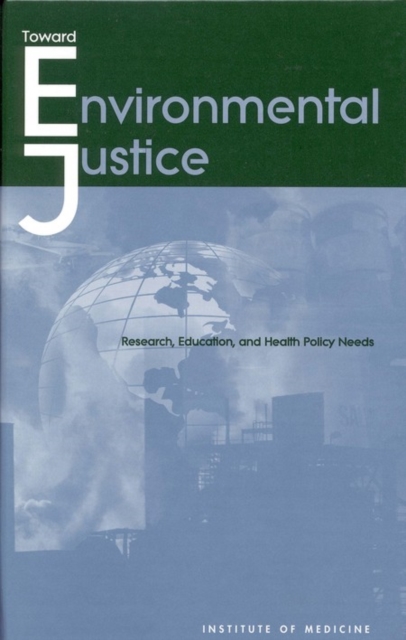 Toward Environmental Justice : Research, Education, and Health Policy Needs, EPUB eBook
