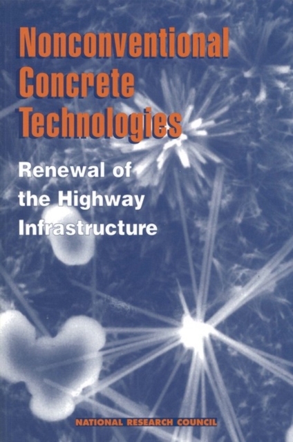 Nonconventional Concrete Technologies : Renewal of the Highway Infrastructure, EPUB eBook
