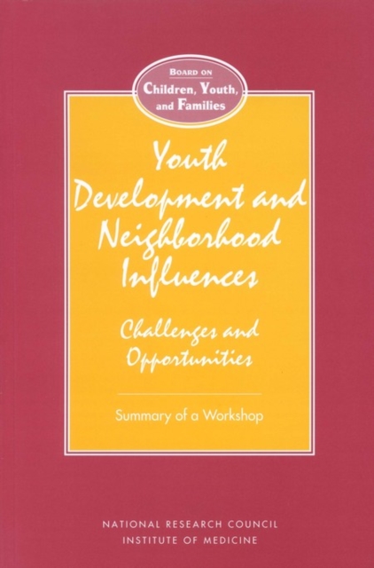 Youth Development and Neighborhood Influences : Challenges and Opportunities, EPUB eBook