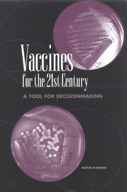 Vaccines for the 21st Century : A Tool for Decisionmaking, EPUB eBook