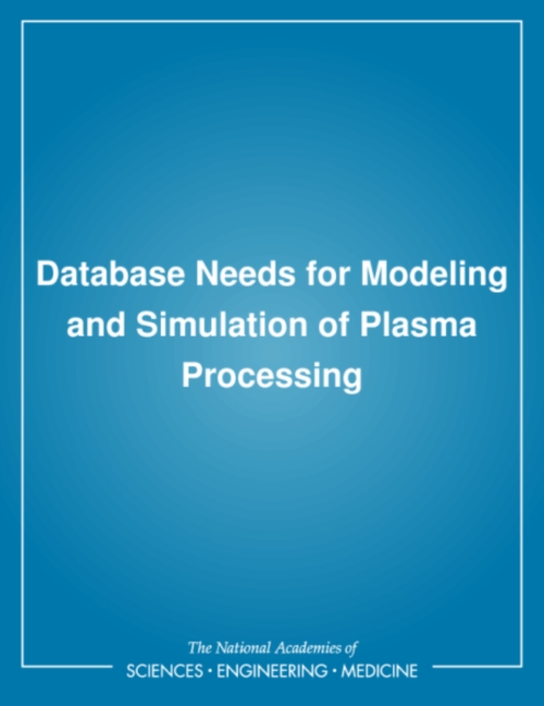 Database Needs for Modeling and Simulation of Plasma Processing, EPUB eBook