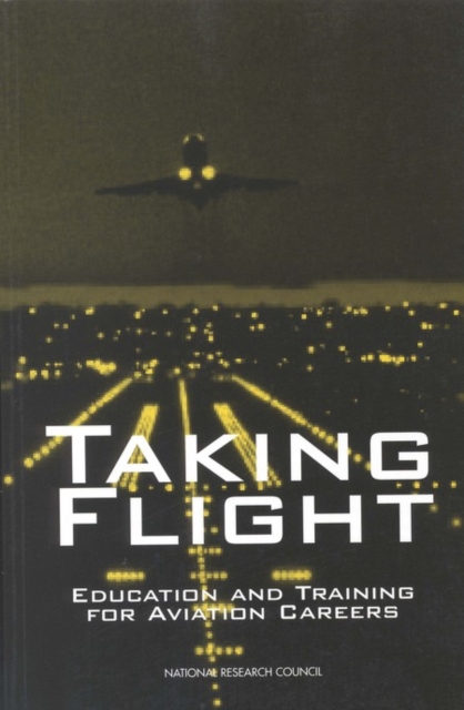 Taking Flight : Education and Training for Aviation Careers, EPUB eBook