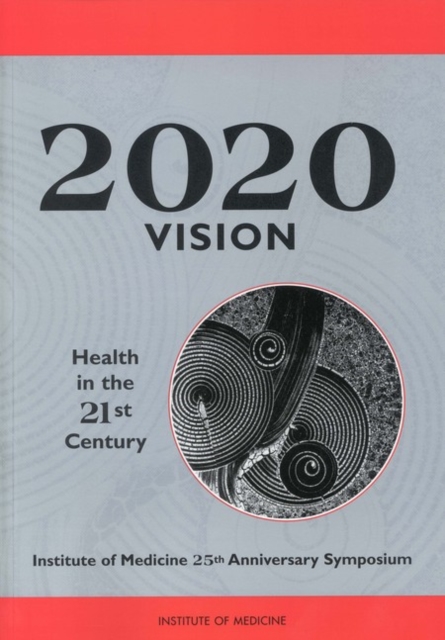 2020 Vision : Health in the 21st Century, EPUB eBook