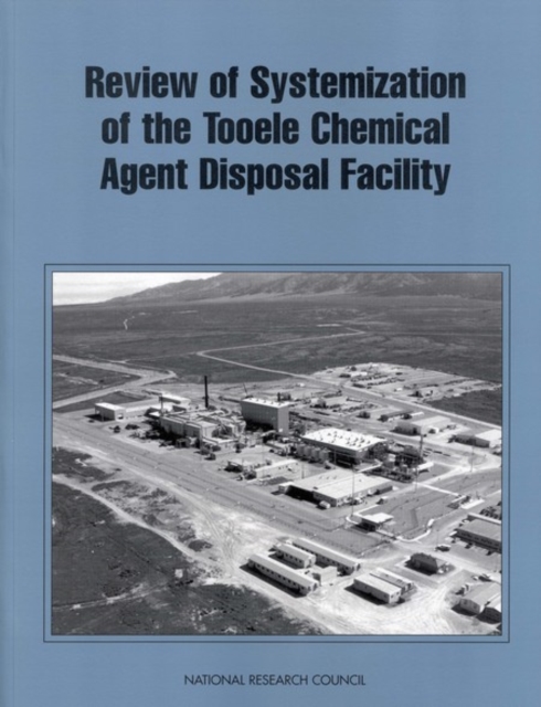 Review of Systemization of the Tooele Chemical Agent Disposal Facility, EPUB eBook