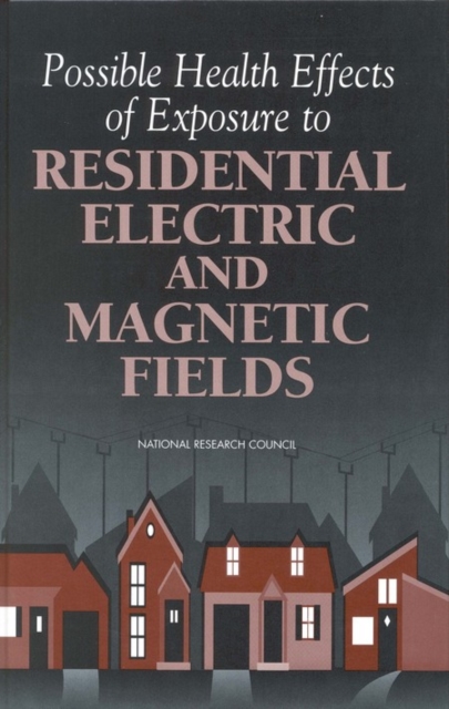Possible Health Effects of Exposure to Residential Electric and Magnetic Fields, EPUB eBook