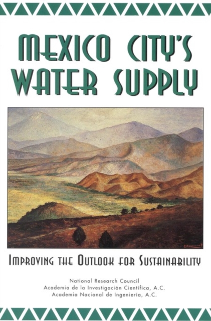 Mexico City's Water Supply : Improving the Outlook for Sustainability, EPUB eBook