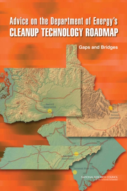 Advice on the Department of Energy's Cleanup Technology Roadmap : Gaps and Bridges, EPUB eBook